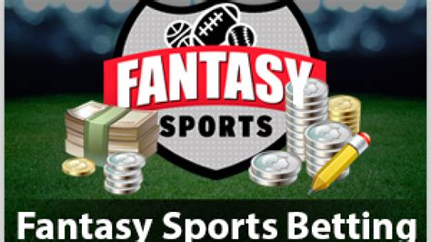 Fantasy Sports Betting .